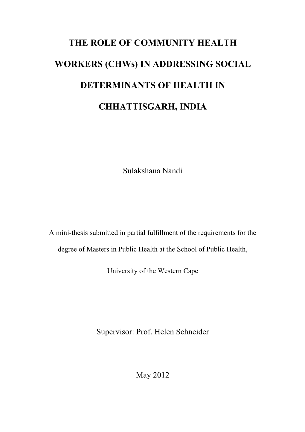 The Role of Community Health Workers (Chws) in Addressing Social Determinants of Health in Chhattisgarh