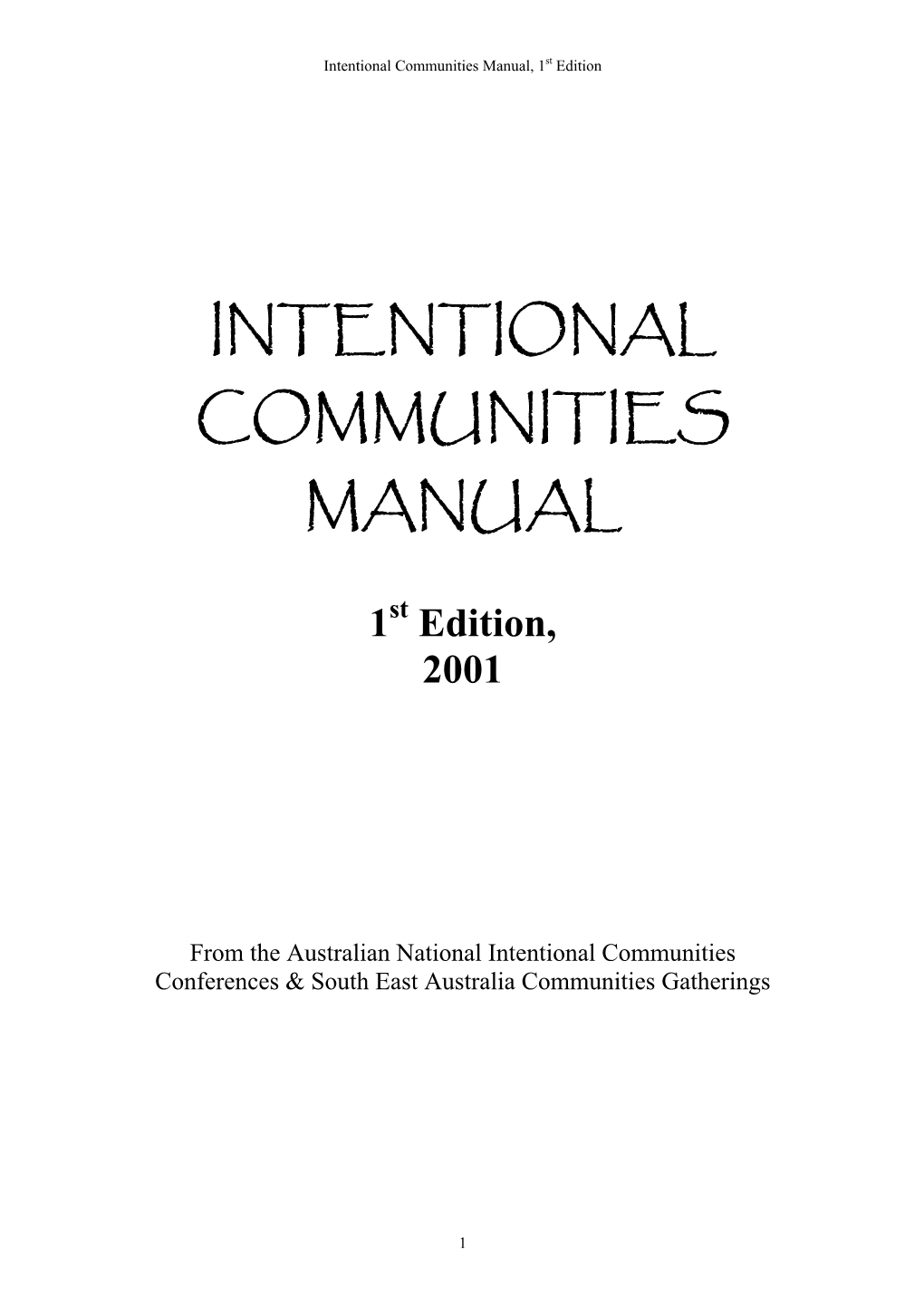 Intentional Communities Manual, 1St Edition