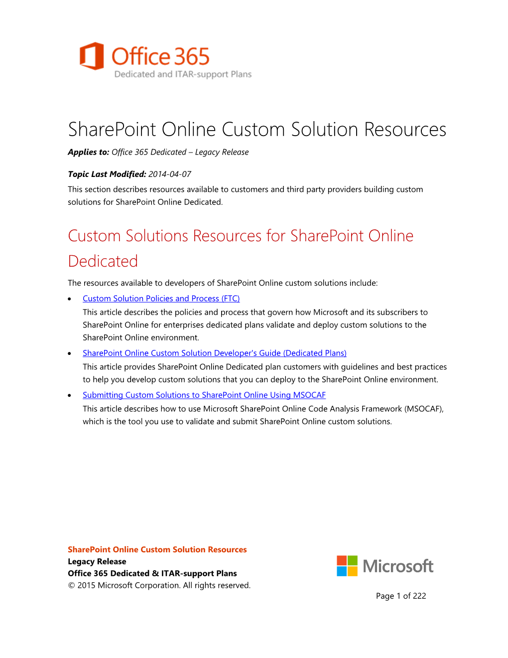 Sharepoint Online Custom Solution Resources Applies To: Office 365 Dedicated – Legacy Release