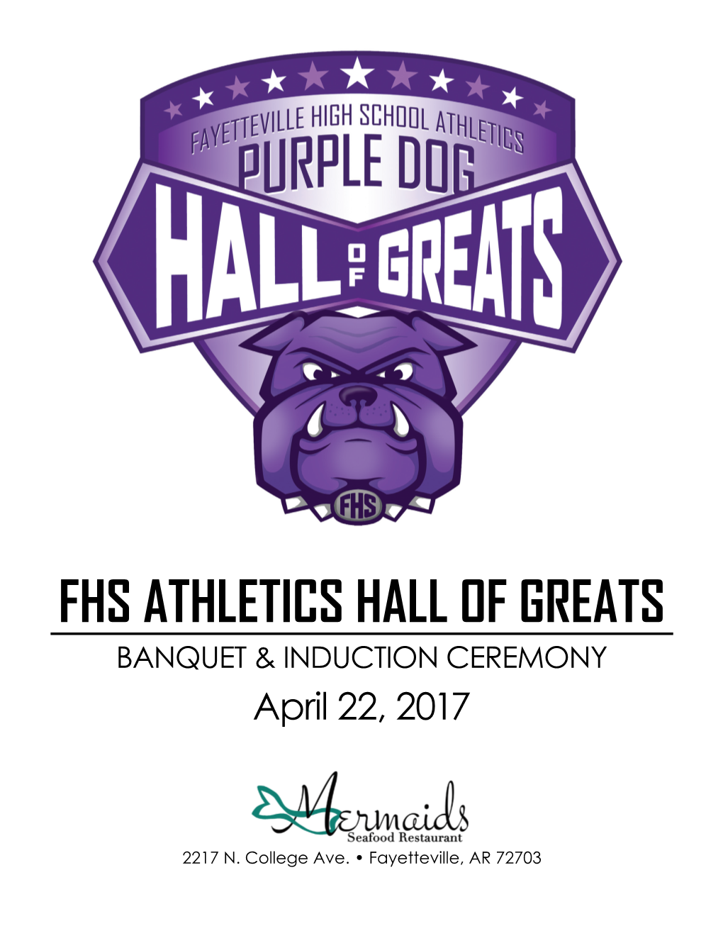 FHS ATHLETICS HALL of GREATS BANQUET & INDUCTION CEREMONY April 22, 2017