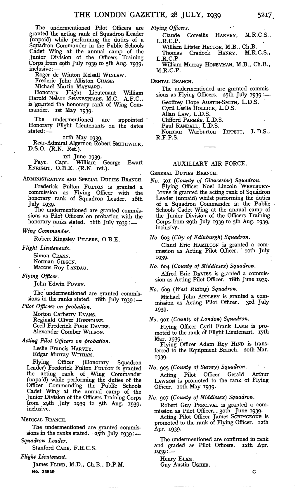 THE LONDON GAZETTE, 28 JULY, 1939 5217 the Undermentioned Pilot Officers Are Flying Officers