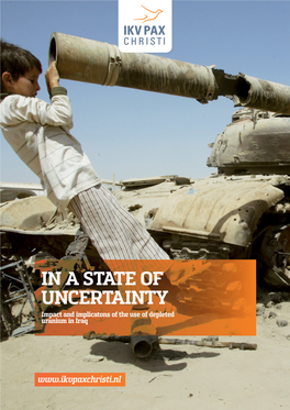 IN a STATE of UNCERTAINTY Impact and Implicatons of the Use of Depleted Uranium in Iraq
