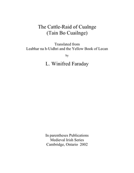 The Cattle-Raid of Cualnge (Tain Bo Cuailnge) L. Winifred Faraday