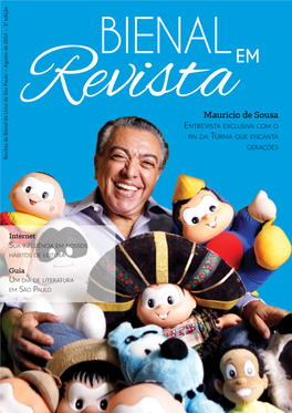 Mauricio De Sousa Revistantrevista Exclusiva Com O E Pai Da Turma Que Encanta Gerações Revista Da Bienal Do Livro Edição De São Paulo — 1ª — Agosto De 2014