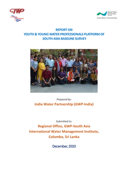 India Water Partnership (GWP-India) Regional Office, GWP-South Asia International Water Management Institute, Colombo, Sri Lank