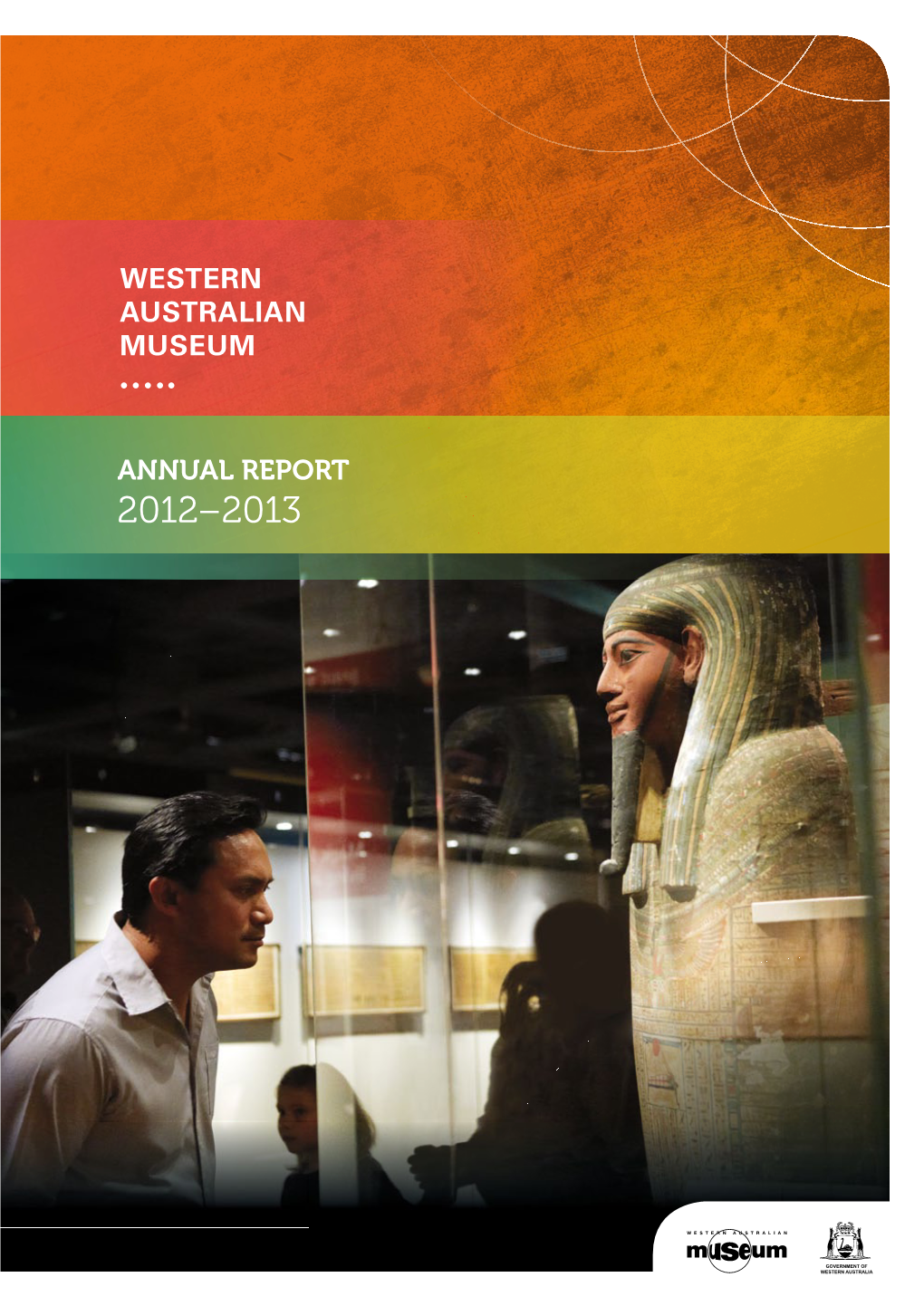 Western Australian Museum Annual Report 2012–2013 3
