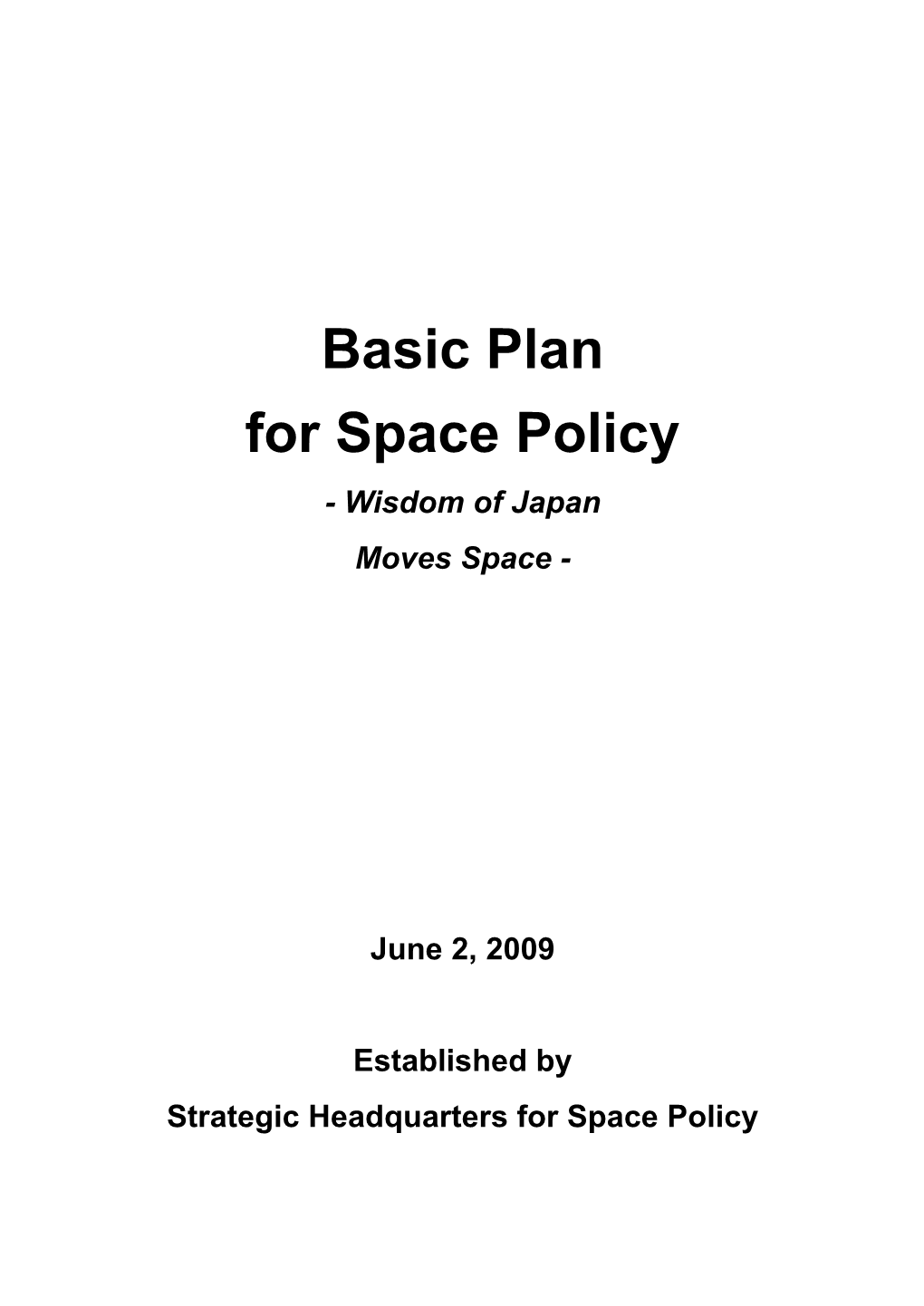 Basic Plan for Space Policy - Wisdom of Japan Moves Space
