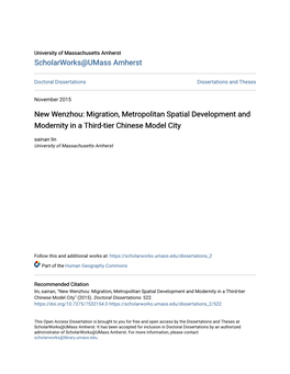 New Wenzhou: Migration, Metropolitan Spatial Development and Modernity in a Third-Tier Chinese Model City Sainan Lin University of Massachusetts Amherst