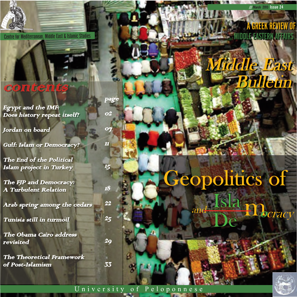 Geopolitics of a Turbulent Relation 1 8 Arab Spring Among the Cedars 2 2 Isla and Mocracy Tunisia Still in Turmoil 2 5 De the Obama Cairo Address Revisited 29