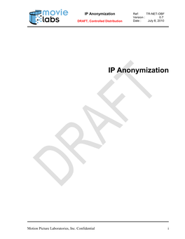 IP Anonymization Ref: TR-NET-OBF Version : 0.7 DRAFT, Controlled Distribution Date : July 8, 2010