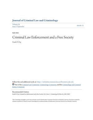 Criminal Law Enforcement and a Free Society Frank D
