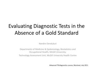 Evaluating Diagnostic Tests in the Absence of a Gold Standard