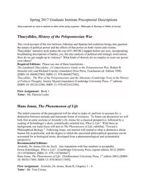 Spring 2017 Graduate Institute Preceptorial Descriptions Thucydides, History of the Peloponnesian War Hans Jonas, the Phenomenon