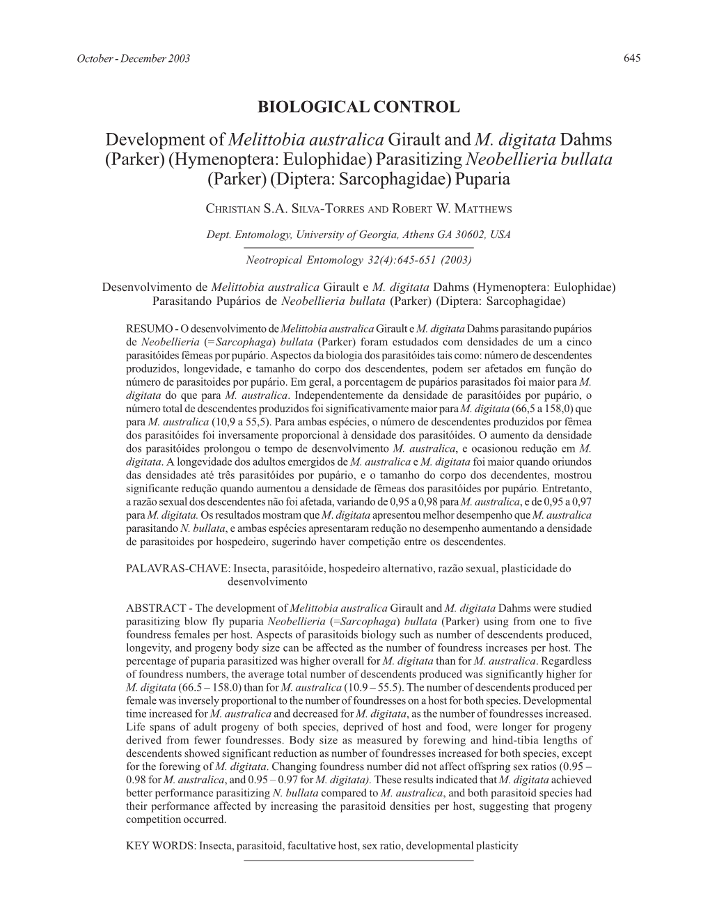 Development of Melittobia Australica Girault and M. Digitata Dahms