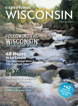 48 Hours in La Crosse This Mississippi River City Is a Must-Stop 100 Years of Gridiron Glory the PACK CELEBRATES THEIR CENTENNIAL