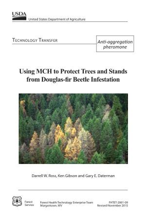 Using MCH to Protect Trees and Stands from Douglas-Fir Beetle Infestation