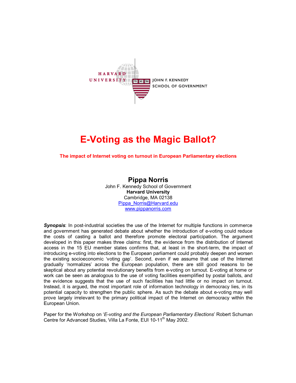 E-Voting As the Magic Ballot?