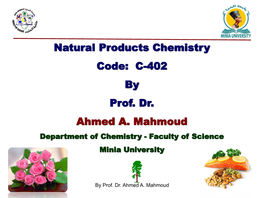 Natural Products Chemistry Code: C-402 by Prof. Dr. Ahmed A