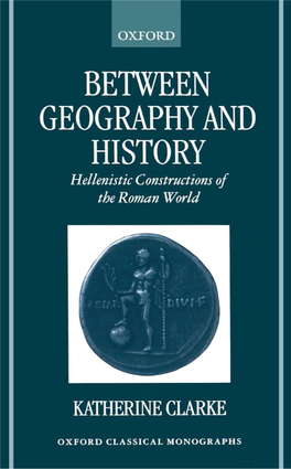 Between Geography and History Hellenistic Constructions of the Roman World