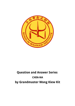Question and Answer Series by Grandmaster Wong Kiew