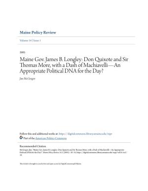 Maine Gov. James B. Longley: Don Quixote and Sir Thomas More, with a Dash of Machiavelli—An Appropriate Political DNA for the Day? Jim Mcgregor