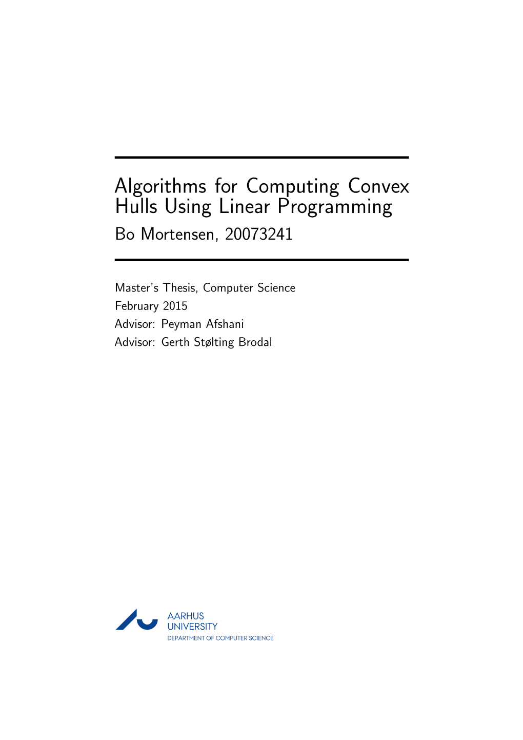 Algorithms for Computing Convex Hulls Using Linear Programming Bo Mortensen, 20073241