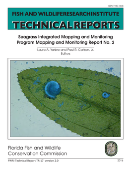 FISH and WILDLIFE RESEARCH INSTITUTE TECHNICALTECHNICAL REPORTSREPORTS Seagrass Integrated Mapping and Monitoring Program Mapping and Monitoring Report No