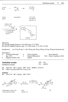 Tkenbolone Acetate ATC: A14 (Trienbolone Acetate) Use: Anabolic