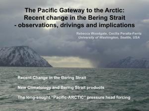 The Pacific Gateway to the Arctic: Recent Change in the Bering Strait - Observations, Drivings and Implications