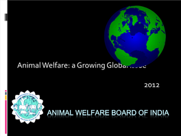 ANIMAL WELFARE BOARD of INDIA Compassion for All Life Was a Sacred Dharma in India