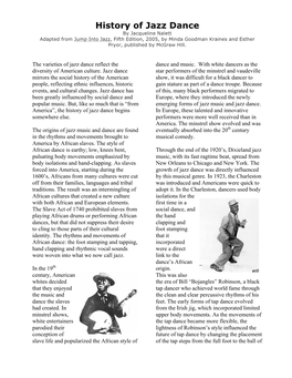 History of Jazz Dance by Jacqueline Nalett Adapted from Jump Into Jazz, Fifth Edition, 2005, by Minda Goodman Kraines and Esther Pryor, Published by Mcgraw Hill