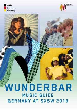 Music Guide Germany at Sxsw 2018 Barracuda 611 E 7Th Street Contents Wunderbar Music Guide 2018