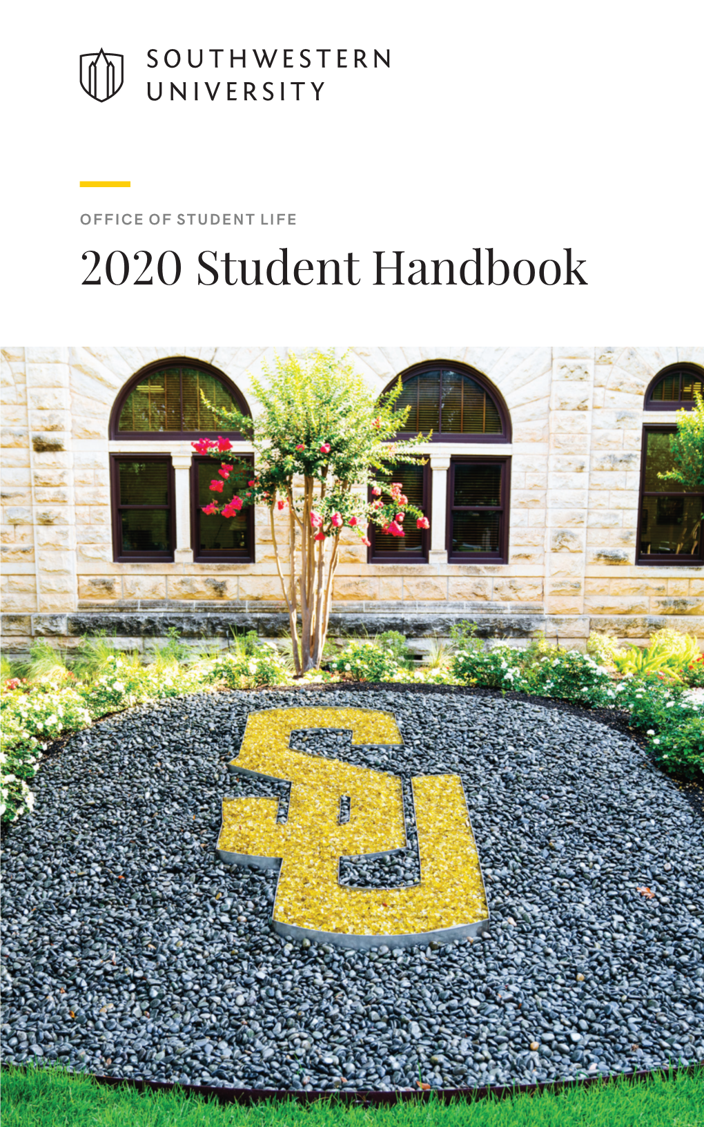 2020 Student Handbook Southwestern University Student Handbook & Planner 2020-21