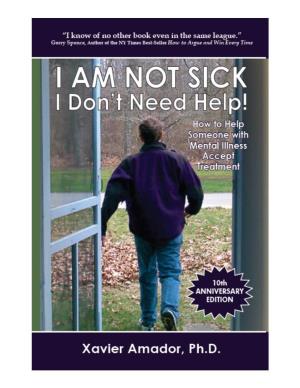 I Am Not Sick I Don't Need Help!