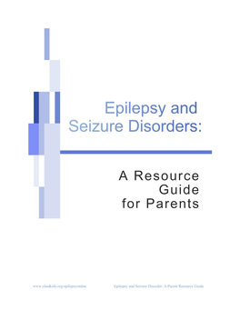 Epilepsy and Seizure Disorders: a Resource Guide for Parents