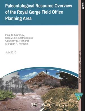 Paleontological Resource Overview of the Royal Gorge Field Office Planning Area