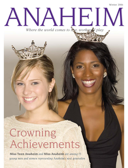 Crowning Achievements Miss Teen Anaheim and Miss Anaheim Are Among 15 Young Men and Women Representing Anaheim’S Next Generation Y OU’RE I NVITED to THESE