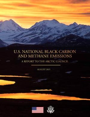 U.S. National Black Carbon and Methane Emissions a Report to the Arctic Council