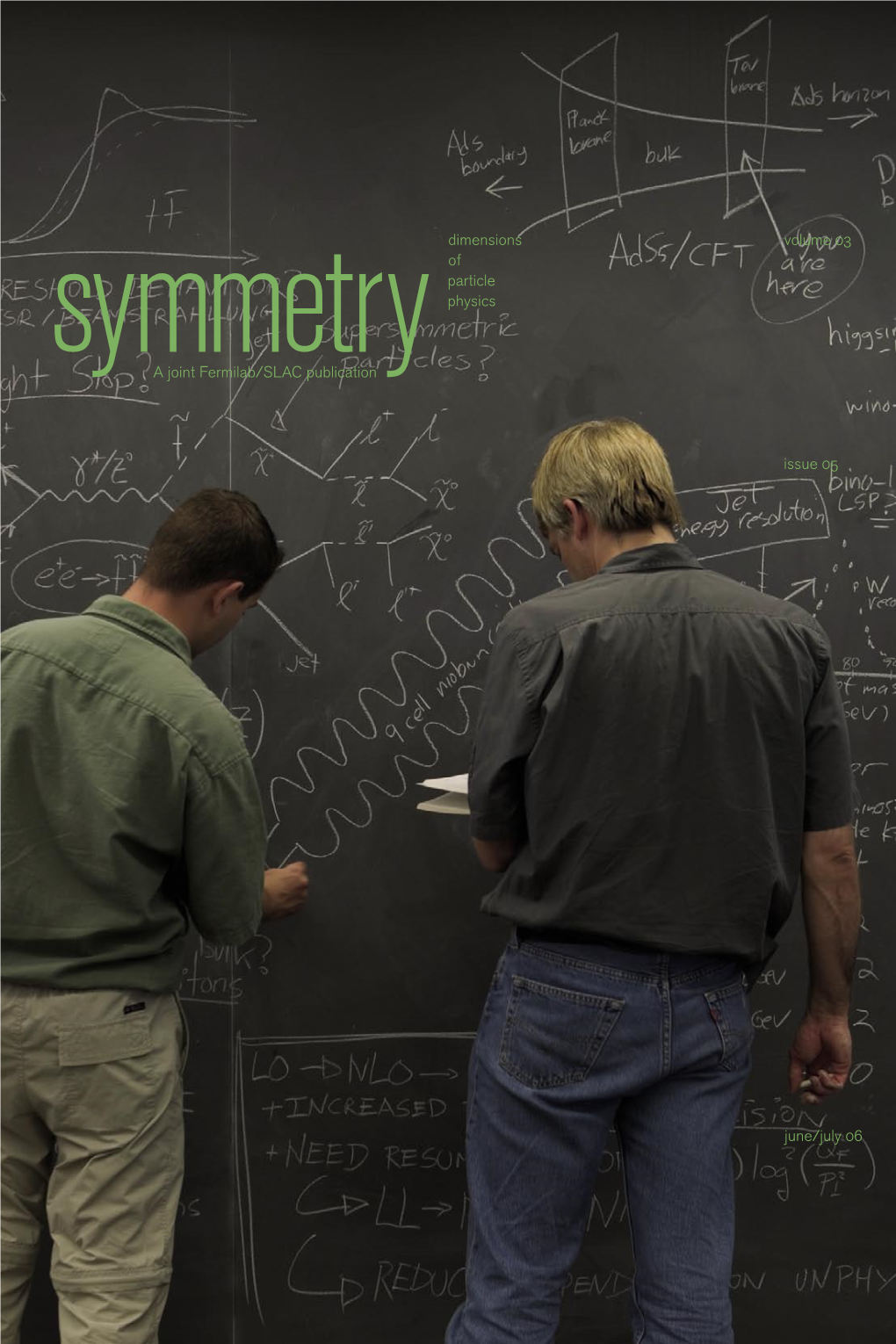 A Joint Fermilab/SLAC Publication Dimensions of Particle Physics Issue