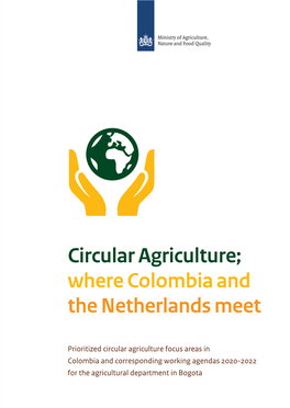 Circular Agriculture; Where Colombia and the Netherlands Meet