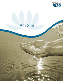I Am She I Am She a Resource from Women of the ELCA