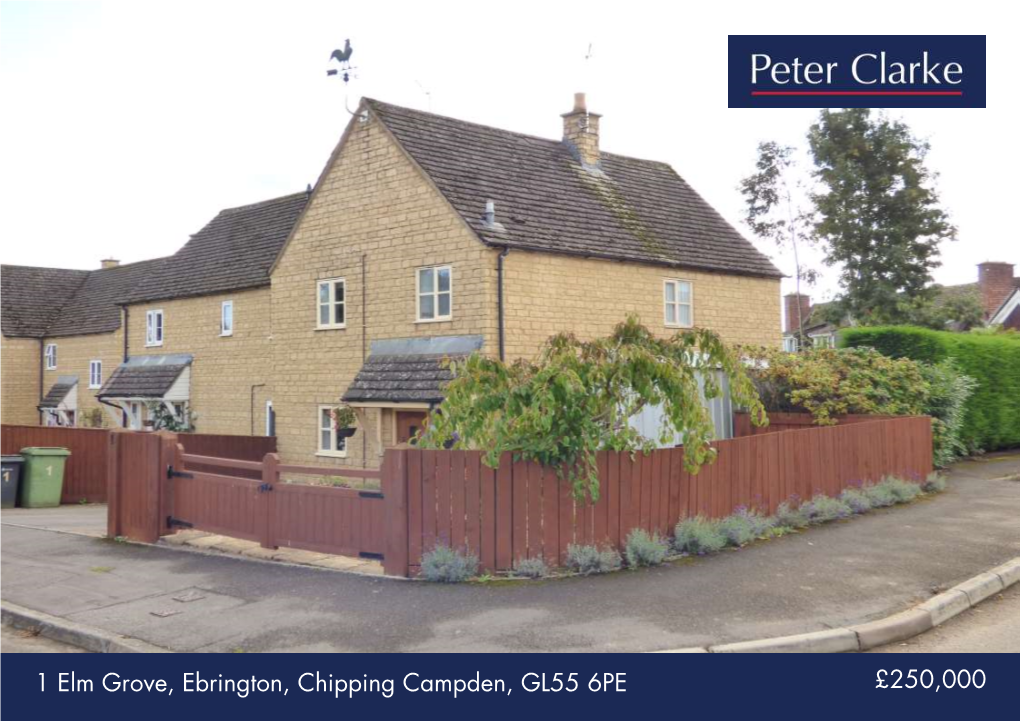 1 Elm Grove, Ebrington, Chipping Campden, GL55 6PE £250,000 Three Bedroom Home Located in a Quiet Close in This Desirable Village
