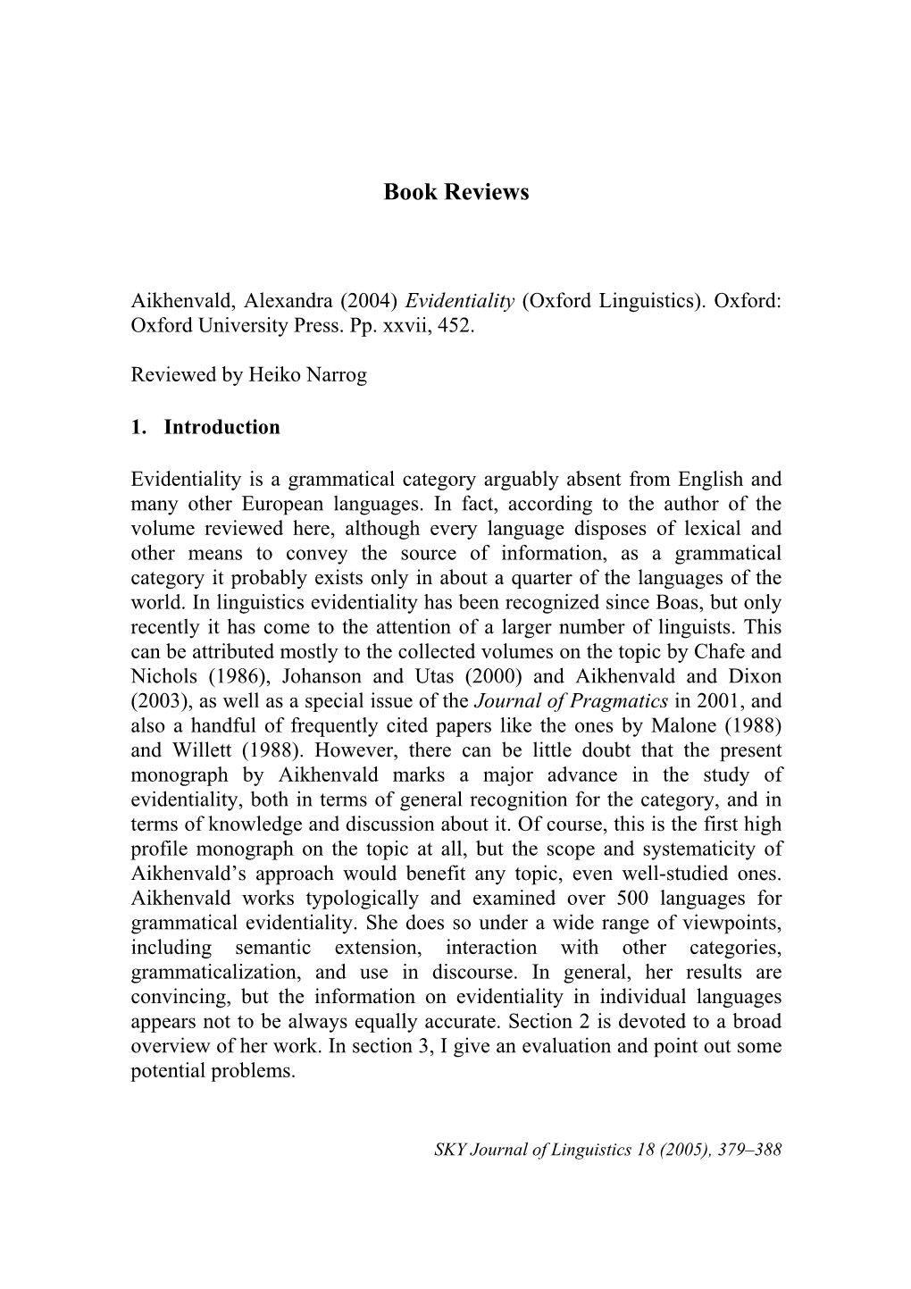 Aikhenvald, Alexandra (2004) Evidentiality (Oxford Linguistics)