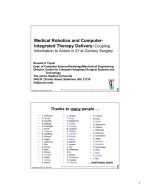 Medical Robotics and Computer- Integrated Therapy Delivery: Coupling Information to Action in 21’St Century Surgery