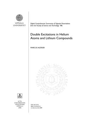 Double Excitations in Helium Atoms and Lithium Compounds