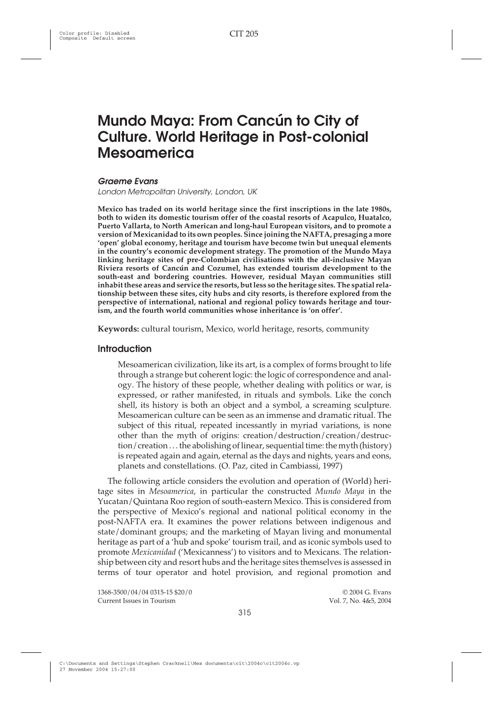 Mundo Maya: from Cancún to City of Culture. World Heritage in Post-Colonial Mesoamerica