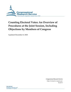 Counting Electoral Votes: an Overview of Procedures at the Joint Session, Including Objections by Members of Congress