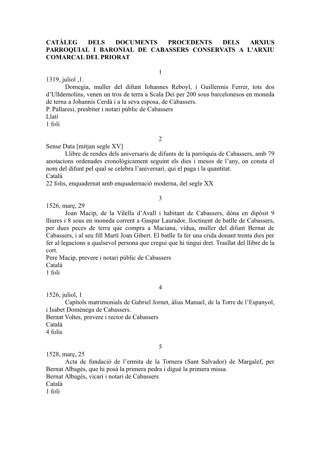 Catàleg Dels Documents Procedents Dels Arxius Parroquial I Baronial De Cabassers Conservats a L'arxiu Comarcal Del Priorat