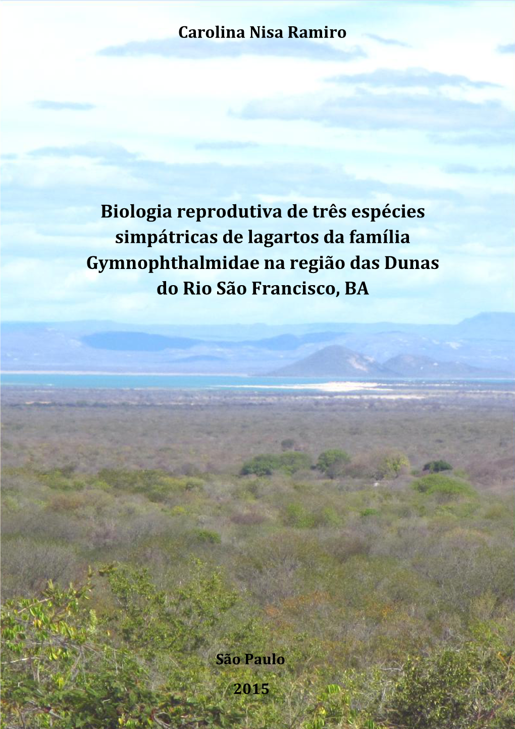 Biologia Reprodutiva De Três Espécies Simpátricas De Lagartos Da Família Gymnophthalmidae Na Região Das Dunas Do Rio São Francisco, BA