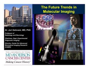 The Future Trends in Molecular Imaging